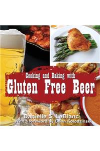 Cooking and Baking with Gluten Free Beer