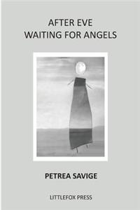 After Eve: Waiting for Angels