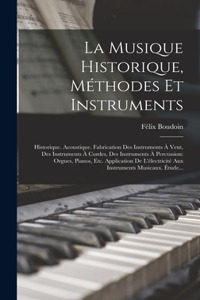 Musique Historique, Méthodes Et Instruments