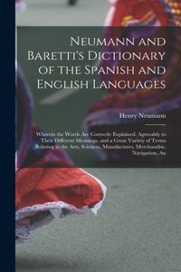 Neumann and Baretti's Dictionary of the Spanish and English Languages