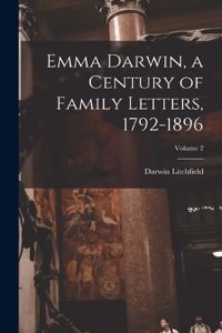 Emma Darwin, a Century of Family Letters, 1792-1896; Volume 2