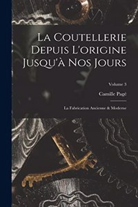 Coutellerie Depuis L'origine Jusqu'à Nos Jours
