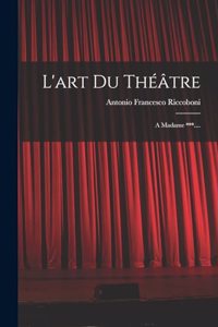 L'art Du Théâtre