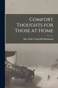Comfort Thoughts for Those at Home