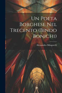 Poeta Borghese Nel Trecento (Bindo Bonichi)