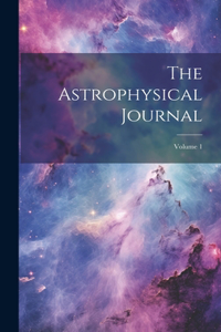 Astrophysical Journal; Volume 1