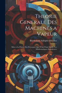 Theorie Generale Des Machines a Vapeur