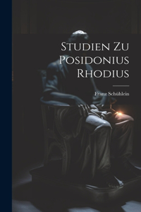 Studien zu Posidonius Rhodius