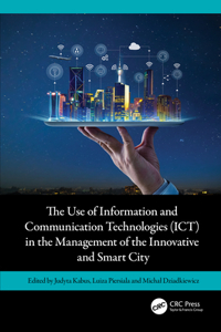 The Use of Information and Communication Technologies (ICT) in the Management of the Innovative and Smart City