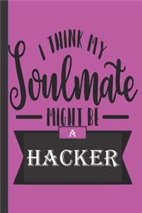 I Think My Soulmate Might Be A Hacker