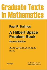 A Hilbert Space Problem Book, 2nd Edition (Graduate Texts in Mathematics, Volume 19) [Special Indian Edition - Reprint Year: 2020] [Paperback] P.R. Halmos