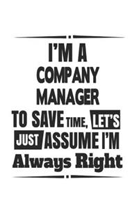 I'm A Company Manager To Save Time, Let's Just Assume I'm Always Right