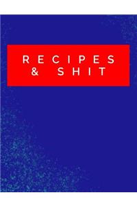 Recipes & Shit