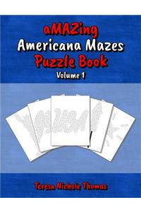 aMAZing Americana Mazes Puzzle Book - Volume 1