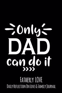 Only Dad Can Do It