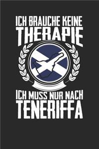 Ich brauche keine Therapie ich muss nur nach Teneriffa