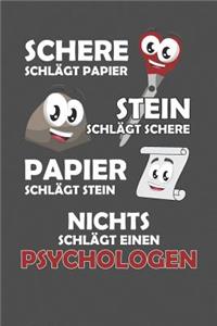 Schere Schlägt Papier - Stein schlägt Schere - Papier schlägt Stein - Nichts schlägt einen Psychologen