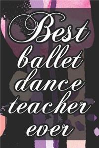 Best Ballet Dance Teacher Ever