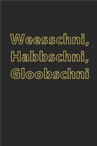 Weesschni, Habbschni, Gloobschni: lustiges Notizbuch für waschechte Sachsen * liniert * 120 Seiten