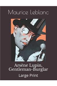 Arsène Lupin, Gentleman-Burglar