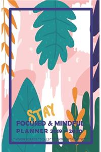 Stay Focused & Mindful Planner 2019 - 2020 Vision Boards Goals Intentions Positivity