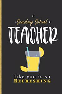 A Sunday School Teacher Like You is so Refreshing
