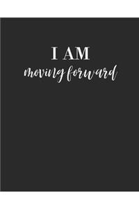 I Am Moving Forward