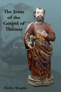 The Jesus of the Gospel of Thomas