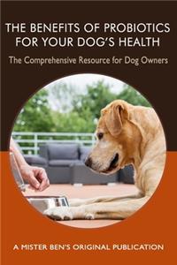 Benefits of Probiotics for Your Dog's Health