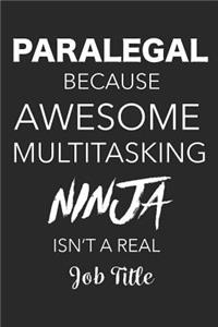 Paralegal Because Awesome Multitasking Ninja Isn't a Real Job Title