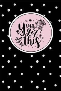 You Got This
