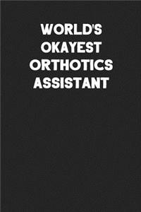 World's Okayest Orthotics Assistant