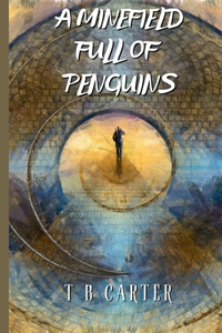 A Minefield Full Of Penguins
