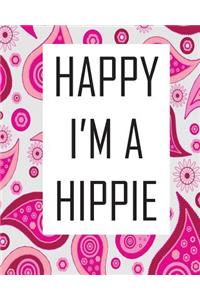 Happy I'm A Hippie