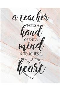 A Teacher Takes a Hand Opens a Mind & Touches a Heart