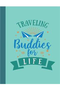 Traveling Buddies For Life