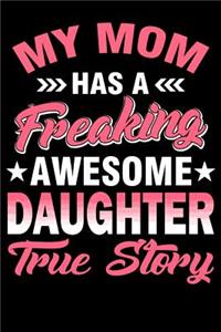 My Mom Has Freaking Awesome Daughter True Story