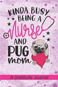 Kinda busy being a Nurse and Pug Mom - A Gratitude Journal