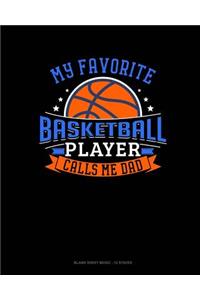 My Favorite Basketball Player Calls Me Dad