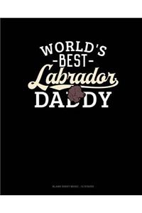 World's Best Labrador Daddy