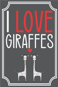 I Love Giraffes