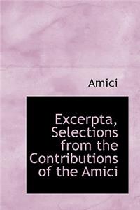 Excerpta, Selections from the Contributions of the Amici