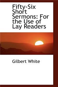 Fifty-Six Short Sermons