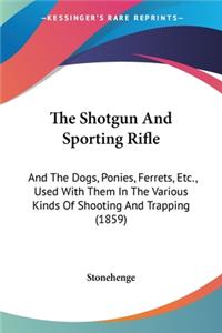 Shotgun And Sporting Rifle