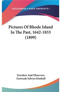 Pictures Of Rhode Island In The Past, 1642-1833 (1899)