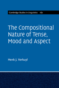Compositional Nature of Tense, Mood and Aspect