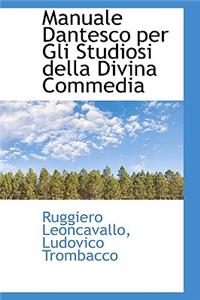 Manuale Dantesco Per Gli Studiosi Della Divina Commedia