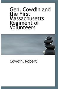 Gen. Cowdin and the First Massachusetts Regiment of Volunteers