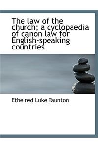 The Law of the Church; A Cyclopaedia of Canon Law for English-Speaking Countries