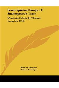 Seven Spiritual Songs, Of Shakespeare's Time